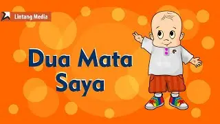 Dua Mata Saya - Lagu Anak Indonesia Populer
