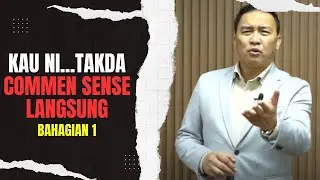 PART 1 - CARA CARA UNTUK IMPROVE 'COMMON SENSE' KITA 👍