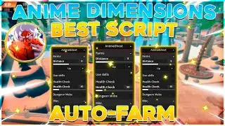 [ BEST SCRIPT ] Roblox ❘ Anime Dimensions Script / Hack Gui ( Auto Farm ) * PASTEBIN 2022 *