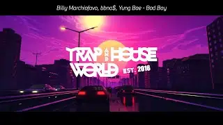 Billy Marchiafava, bbno$, Yung Bae - Bad Boy [Lyrics]