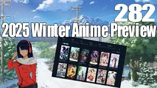 282 - 2025 Winter Anime Preview
