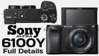 Sony A6100y All Details