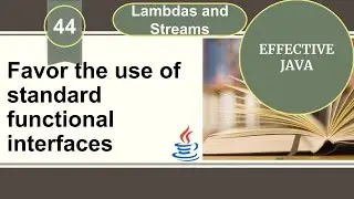 Effective Java | Item 44 | Favor the use of standard functional interfaces