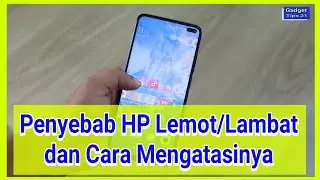Penyebab HP Lemot atau Lambat dan Cara Mengatasinya