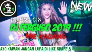 DJ FERGUSO TERBARU||BUKAN KALENG KALENG||MIE KADANG||MERINDUKAN AISYAH ,JAMILAH||TIK TOK 2019||