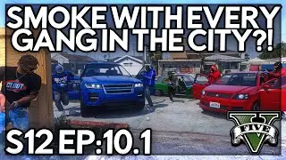 Episode 10.1: Smoke With Every Gang In The City?! | GTA RP | GW Whitelist