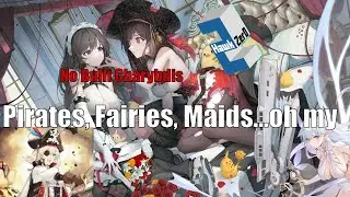 Pirates, Fairies, Maids...oh my! | Azur Lane