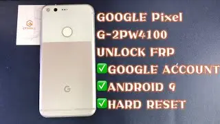 GOOGLE Pixel / G-2PW4100 UNLOCK FRP｜ANDROID 9｜GOOGLE ACCOUNT｜HARD RESET