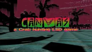 Canvas: a Crab hunting LSD game | Gameplay