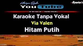 Karaoke Via Valen - Hitam Putih