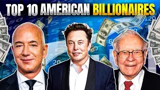 Top 10 American Billionaires: Influencers