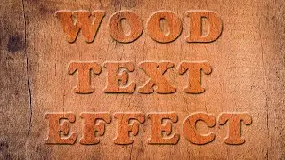 Wood Text Effect: How To Create Wood Text Effect In Photoshop | Wooden Text Effect