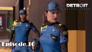Detroit : Become Human | Episode 10 | 🎞 The Story of Our future 🎞
