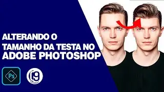 Tutorial Photoshop 2023 - Ajustando o tamanho da testa