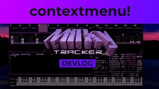 Milkytracker devlog: contextmenu