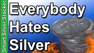 Everyone Hates Silver Right Now (This Is Great For Stackers)