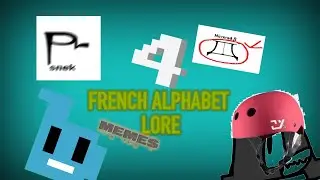 4 French alphabet lore memes, I guess? (Low￼ Quality)