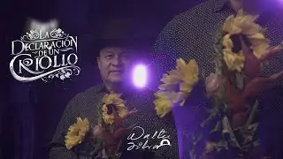 LA DECLARACIÓN DE UN CRIOLLO-Walter Silva - (2024)