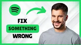 How to Fix Spotify Something Went Wrong Error [Working Fix]