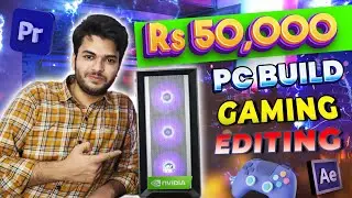 Best Gaming PC Build Under 50000 | Rs 50000 Pc Build For Gaming and Editing 2023 🔥😱