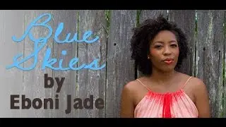 Blue Skies by Eboni Jade