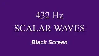 432 Hz Pure Tone Scalar Waves - Black Screen