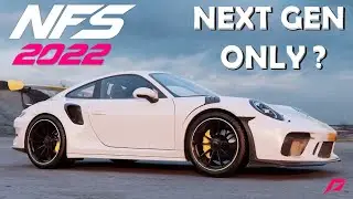 Need for Speed 2022 is Next-Gen Only??