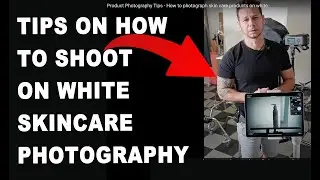 Product Photography Tips - How to photograph skin care products on white.