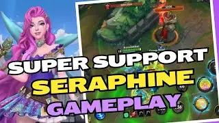 Super Seraphine Support 3 - 7 - 15 KDA!!!! | League of Legends Wild Rift