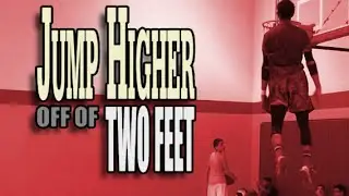 How To Jump Higher off of Two Feet