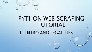 Python Web Scraping Tutorial 1 - Intro