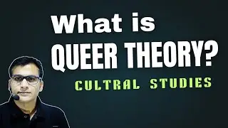 Queer Theory (Gay Lesbian Theory) and Cultural Studies.