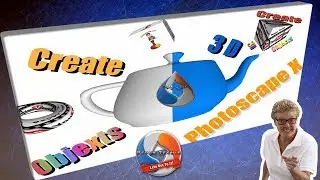 Photoscape X: Creating 3D Objects! Free, Fun, Easy!