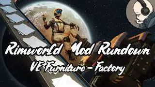 Vanilla Furniture Expanded - Factory Module - Rimworld Mod Rundown [1.6]