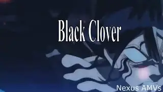 Black Clover「AMV」- Cryout
