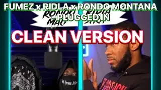 Fumez x Ridla x Rondo Montana - Plugged In (CLEAN VERSION)