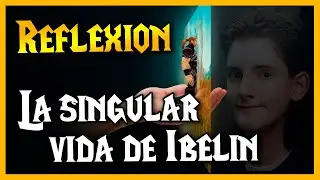 REFLEXION ⭐ La singular vida de Ibelin y El Camino de World of Warcraft