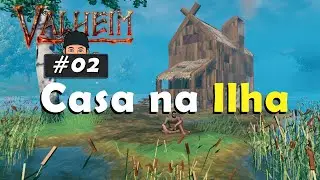 Construindo Minha Primeira Casa na Ilha - #02 Valheim PT-Br