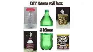 3 ways to make tissue roll box just out of waste/ DIY tissue box with trash/plastic crafts