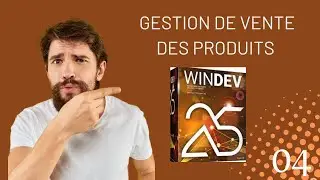 Windev ; Gestion de Vente des Produits. Partie 04.