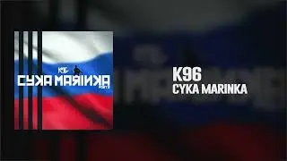 K96 - Cyka Marinka (Part 2)