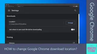 How to change Google Chrome download folder location?