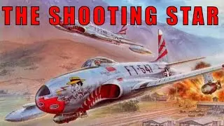 The F-80 Shooting Star Flew More Combat Sorties Than Any Other Straight Winged Jet Fighter