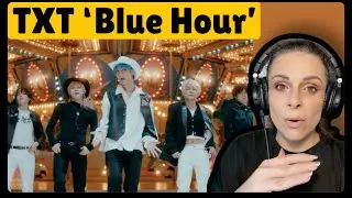 TXT 'Blue Hour' MV / REACTION