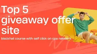 Top 5 Giveaway offer promote site | Blackhat |Self click | cpa network