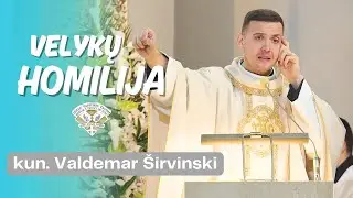 2025-04-21 Kunigo Valdemar Širvinski Velykų antrosios dienos homilija