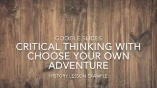 Choose Your Own Adventure Google Slides - History Example