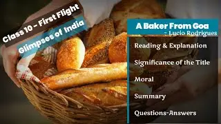 Class 10 (First Flight) - Glimpses of India  - A Baker From Goa