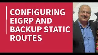 EIGRP CONFIGURATION WITH BACKUP STATIC ROUTES