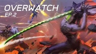 Overwatch : นินจาผู้โง่เขลา : #EP.2